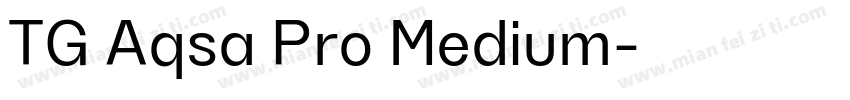 TG Aqsa Pro Medium字体转换